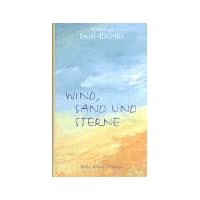 Wind, Sand und Sterne. Wind, Sand und Sterne. Paperback Kindle Mass Market Paperback Hardcover
