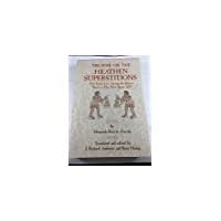 Treatise on the heathen superstitions that today live among the Indians native to this New Spain, 1629 (The civilization of the American Indian series) Treatise on the heathen superstitions that today live among the Indians native to this New Spain, 1629 (The civilization of the American Indian series) Hardcover Paperback