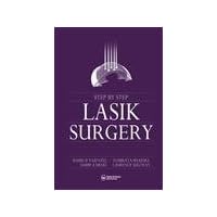 Step by Step LASIK Surgery Step by Step LASIK Surgery Hardcover