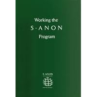 Working the S-Anon Program Working the S-Anon Program Paperback Kindle