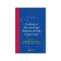 IASLC Textbook of Prevention and Early Detection of Lung Cancer IASLC Textbook of Prevention and Early Detection of Lung Cancer Hardcover