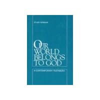 Our World Belongs to God/Study Our World Belongs to God/Study Paperback