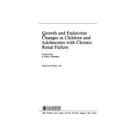 Growth and Endocrine Changes in Children and Adolescents With Chronic Renal Failure (Pediatric & Adolescent Endocrinology) Growth and Endocrine Changes in Children and Adolescents With Chronic Renal Failure (Pediatric & Adolescent Endocrinology) Hardcover