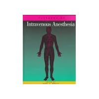 Textbook of Intravenous Anesthesia Textbook of Intravenous Anesthesia Hardcover