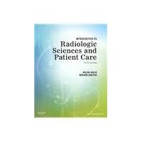Introduction To Radiologic Sciences & Patient Care 5Ed (Pb 2012)