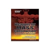 Weapons For MASS Construction (Secrets to Explosive Muscular Growth)