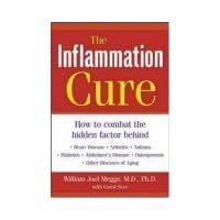 The Inflammation Cure : How to Combat the Hidden Factor Behind Heart Disease, Arthritis, Asthma, Diabetes, & Other Diseases The Inflammation Cure : How to Combat the Hidden Factor Behind Heart Disease, Arthritis, Asthma, Diabetes, & Other Diseases Hardcover Kindle Paperback