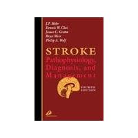 Stroke: Pathophysiology, Diagnosis, and Management Stroke: Pathophysiology, Diagnosis, and Management Hardcover