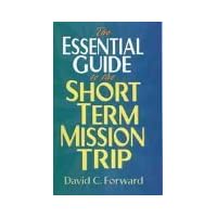 The Essential Guide to the Short Term Mission Trip The Essential Guide to the Short Term Mission Trip Paperback Spiral-bound