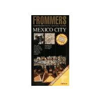 Frommer's Comprehensive Travel Guide Mexico City (FROMMER'S MEXICO CITY)