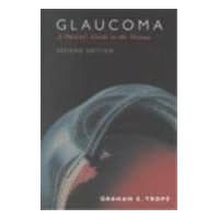 Glaucoma: A Patient's Guide to the Disease Glaucoma: A Patient's Guide to the Disease Paperback