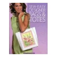 Sew Easy Designer Bags & Totes Sew Easy Designer Bags & Totes Spiral-bound