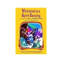 Whirlwind Is a Spirit Dancing: Poems Based on Traditional American Indian Songs and Stories Whirlwind Is a Spirit Dancing: Poems Based on Traditional American Indian Songs and Stories Hardcover