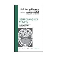 Skull Base and Temporal Bone Imaging, An Issue of Neuroimaging Clinics (Volume 19-3) (The Clinics: Radiology, Volume 19-3) Skull Base and Temporal Bone Imaging, An Issue of Neuroimaging Clinics (Volume 19-3) (The Clinics: Radiology, Volume 19-3) Hardcover