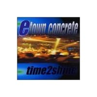 Time2shine by E-Town Concrete (1999-03-16) Time2shine by E-Town Concrete (1999-03-16) Audio CD MP3 Music