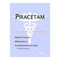 Piracetam: A Medical Dictionary, Bibliography, And Annotated Research Guide To Internet References