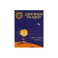 Que Hago Yo Aqui? - Calvin & Hobbes (Spanish Edition)