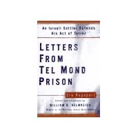 LETTERS FROM TEL MOND PRISON: An Israeli Settler Defends His Act of Terror LETTERS FROM TEL MOND PRISON: An Israeli Settler Defends His Act of Terror Hardcover