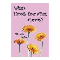 What's Happily Ever After, Anyway? What's Happily Ever After, Anyway? Paperback