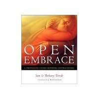 Open Embrace: A Protestant Couple Rethinks Contraception Open Embrace: A Protestant Couple Rethinks Contraception Paperback