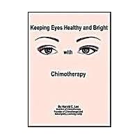 Keeping Eyes Healthy and Bright with Chimotherapy Keeping Eyes Healthy and Bright with Chimotherapy Paperback