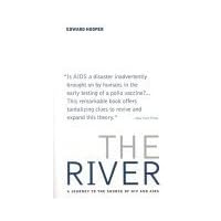 The River: A Journey to the Source of HIV and AIDS The River: A Journey to the Source of HIV and AIDS Paperback Hardcover