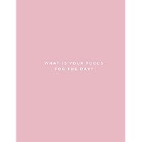 What Is Your Focus For The Day?: Dot Grid Notebook Journal Minimalist Color (200 Pages 8.5 x 11 inches)