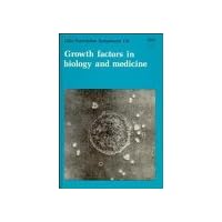 Growth Factors in Biology and Medicine - Symposium No. 116