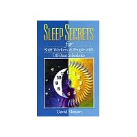 Sleep Secrets for Shiftworkers & People with Off-beat Schedules Sleep Secrets for Shiftworkers & People with Off-beat Schedules Paperback