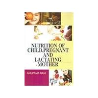 Nutrition Of Child (pregnant And Lactating Mother)
