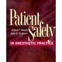 Patient Safety in Anesthetic Practice Patient Safety in Anesthetic Practice Hardcover