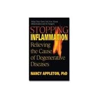 Stopping Inflammation: Relieving the Cause of Degenerative Diseases Stopping Inflammation: Relieving the Cause of Degenerative Diseases Paperback Kindle