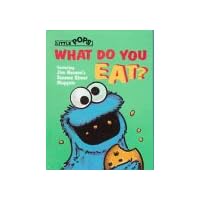 What Do You Eat? (Sesame Street(R)Interact PopUp) What Do You Eat? (Sesame Street(R)Interact PopUp) Hardcover Paperback