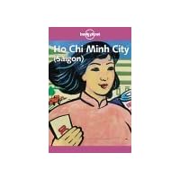 Lonely Planet Ho Chi Minh City (Saigon) Lonely Planet Ho Chi Minh City (Saigon) Paperback