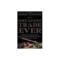 The Greatest Trade Ever 1st (first) edition Text Only