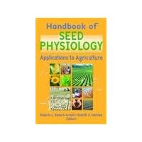 Handbook of Seed Physiology: Applications to Agriculture Handbook of Seed Physiology: Applications to Agriculture Hardcover Paperback Mass Market Paperback