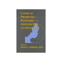 Clinical Problems In Pediatric And Adolescent Gynecology V1 Clinical Problems In Pediatric And Adolescent Gynecology V1 Hardcover