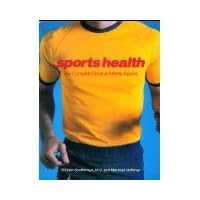 Sports Health: The Complete Book of Athletic Injuries Sports Health: The Complete Book of Athletic Injuries Hardcover Paperback
