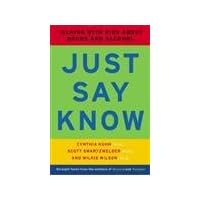 Just Say Know: Talking with Kids about Drugs and Alcohol Just Say Know: Talking with Kids about Drugs and Alcohol Paperback