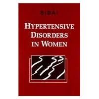 Hypertensive Disorders in Women Hypertensive Disorders in Women Hardcover