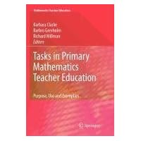 Tasks in Primary Mathematics Teacher Education Tasks in Primary Mathematics Teacher Education Hardcover Kindle Paperback