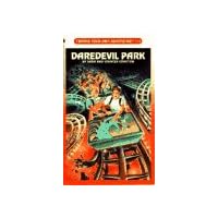 Daredevil Park (Choose Your Own Adventure, No 114) Daredevil Park (Choose Your Own Adventure, No 114) Paperback Library Binding