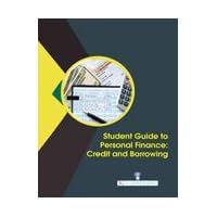 Student Guide to Personal Finance: Credit and Borrowing