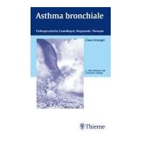 Asthma bronchiale. Pathogenetische Grundlagen, Diagnostik, Therapie.