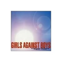 Superfire / If Glamour Is Dead / Cash Machine by Girls Against Boys (1996-02-20)