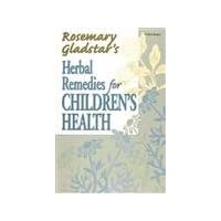 Rosemary Gladstar's Herbal Remedies for Children's Health Rosemary Gladstar's Herbal Remedies for Children's Health Paperback