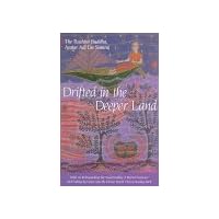 Drifted in the Deeper Land: Talks on Relinquishing the Superficiality of Mortal Existence and Falling by Grace into the Divine Depth That Is Reality Itself Drifted in the Deeper Land: Talks on Relinquishing the Superficiality of Mortal Existence and Falling by Grace into the Divine Depth That Is Reality Itself Paperback