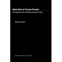 Basic Data of Plasma Physics: The Fundamental Data on Electrical Discharges in Gases (Mit Press) Basic Data of Plasma Physics: The Fundamental Data on Electrical Discharges in Gases (Mit Press) Paperback