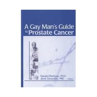 A Gay Man's Guide to Prostate Cancer A Gay Man's Guide to Prostate Cancer Paperback Hardcover
