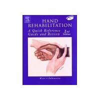 Hand Rehabilitation: A Quick Reference Guide and Review Hand Rehabilitation: A Quick Reference Guide and Review Paperback